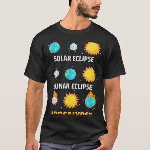 Camiseta Eclipse Lunar Eclipse Apocalipsis Funny Eclipse