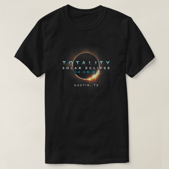 Camiseta Eclipse solar oficial 2024 Austin, TX Totality 04 (Diseño del anverso)