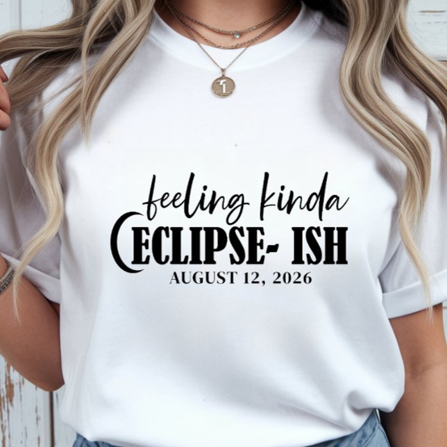 Camiseta Eclipse Solar Sentimiento Algo Eclipse-iano Celest (Solar Eclipse Feeling Kinda Eclipse-ish Celestial T-Shirt)