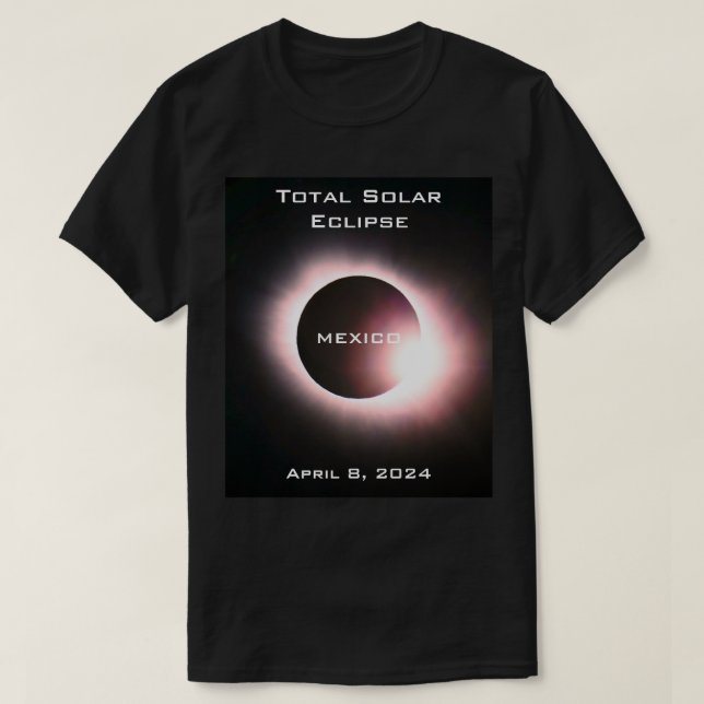 Camiseta Eclipse solar total de MÉXICO 8 de abril de 2024 (Diseño del anverso)