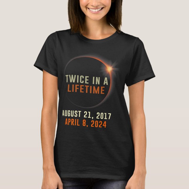 Camiseta Eclipse Solar Total Dos Veces En La Vida Solar 202 (Anverso)