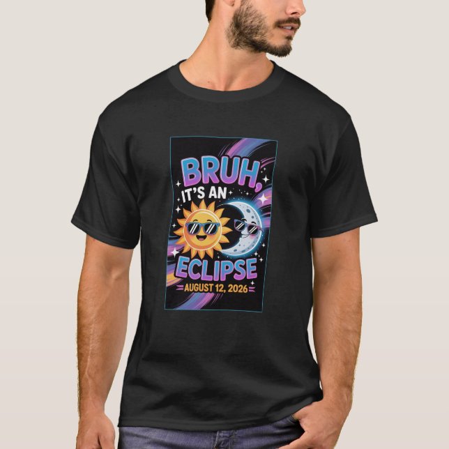 Camiseta Eclipse Total de Sol 12 de agosto de 2026 Bruh Tee (Anverso)
