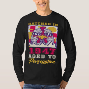 Camiseta Eclosionado en 1947 Envejecido a la perfección