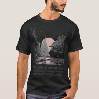Camiseta Eco de la conciencia moral de la guerra cita amigo