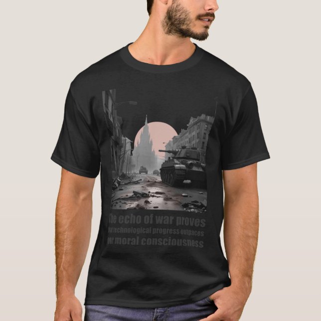 Camiseta Eco de la conciencia moral de la guerra cita amigo (Anverso)