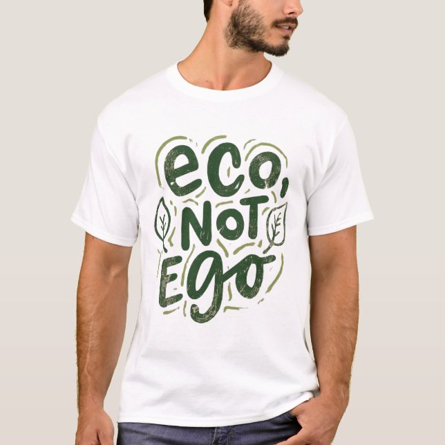 Camiseta Eco, No Ego (Anverso)