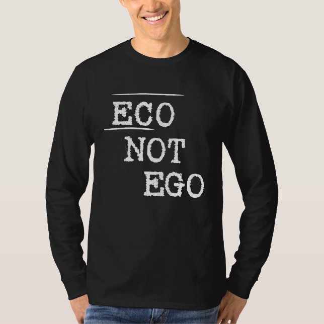 Camiseta Eco not ego statement climate protection environme (Anverso)