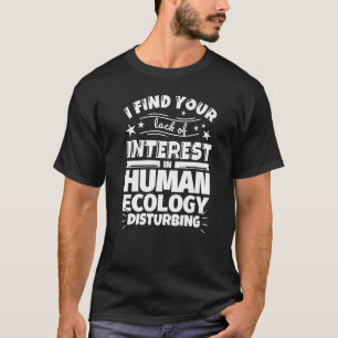 Camiseta Ecología humana Graciosa falta de interés premium
