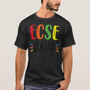 Camiseta ECSE Squad Early Childhood Special Education Teach