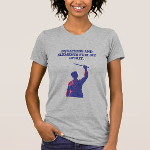 Camiseta Ecuaciones y Elementos Alimentan Mi Espíritu Cient