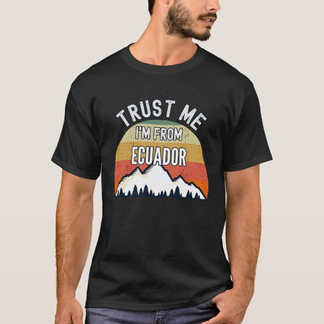 Camiseta Ecuador Confía en mí, soy de Ecuador (Anverso)
