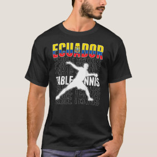 Camiseta Ecuador Ping Pong Ecuatoriano apoyo al tenis de me