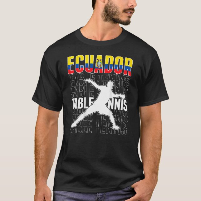 Camiseta Ecuador Ping Pong Ecuatoriano apoyo al tenis de me (Anverso)
