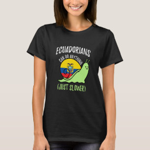 Camiseta Ecuador puede hacer cualquier cosa más lenta