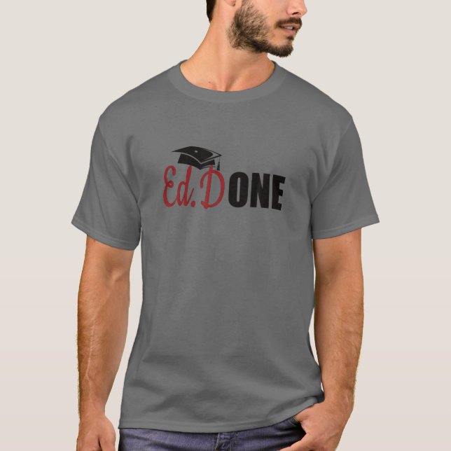 Camiseta Ed.D Done Doctor Of Education Graduate Edd Doctora (Anverso)