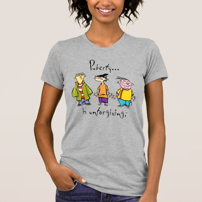 Camiseta Ed, Edd, n Eddy - La Pubertad Es Inindulgente (Anverso)