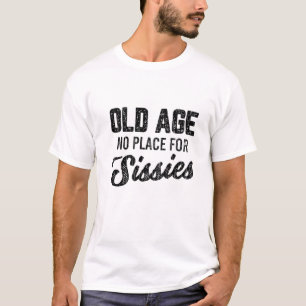 Camiseta Edad Anciana No Hay Lugar Para Los Ancianos Divert