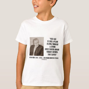 Camiseta Edad avanzada de Golda Meir nada que usted puede