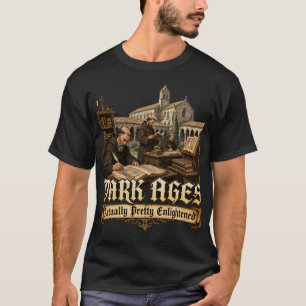 Camiseta Edad Media En Realidad Bastante Ilustrada