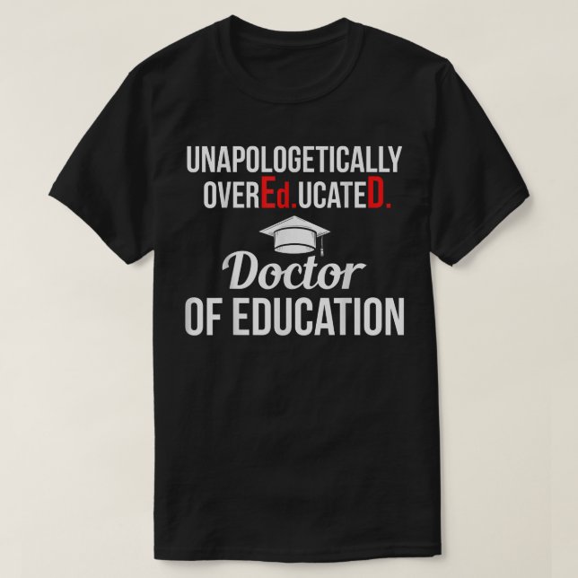 Camiseta EdD Médica de Educación Doctorado Sobreeducado Gra (Diseño del anverso)