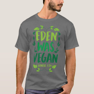 Camiseta Eden fue Génesis Vegan 1-29 Biblia Vegan Cristiana