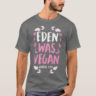 Camiseta Eden fue Génesis Vegan 1-29 Biblia Vegan Cristiana