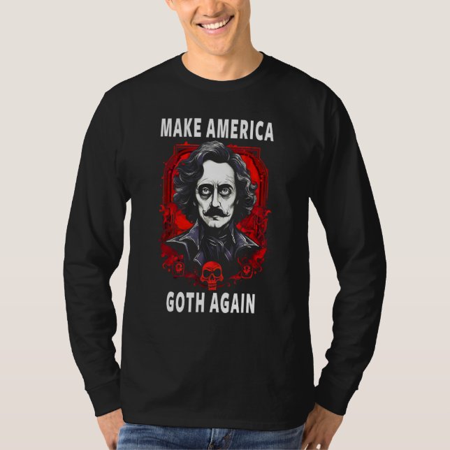 Camiseta Edgar Allan Poe Make America Goth Again (Anverso)