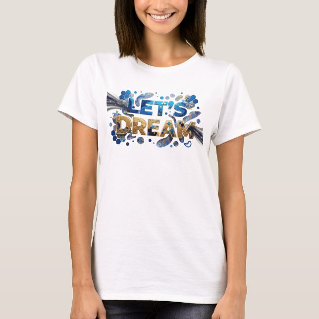 Camiseta Edgy Blue LET'S DREAM Statement (Anverso)