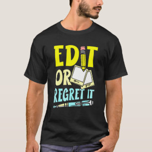 Camiseta Editar O Lamentarlo Para Un Gusano De Libros Escri
