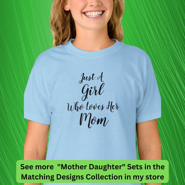 Camiseta Editar texto sólo un Chica que ama, Chica de mamá  (Subido por el creador)