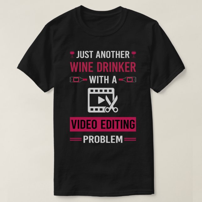 Camiseta Editor de edición de vídeo de Wine Drinker (Diseño del anverso)