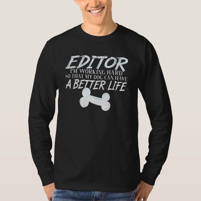 Camiseta Editor de edición de vídeo Dog Better Life (Anverso)