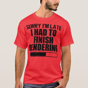 Camiseta Editor de video Lo siento Tarde Tuve que terminar