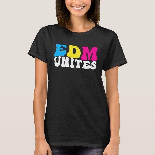 Camiseta EDM Unites  Electronic Dance Music Rave Festival D (Anverso)