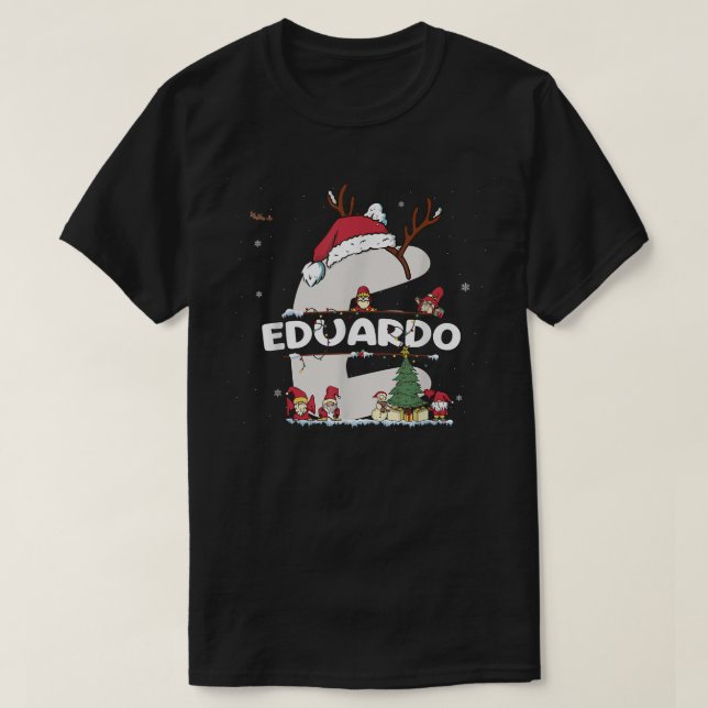 Camiseta Eduardo Navidades con Eduardo Nombre para navidade (Diseño del anverso)
