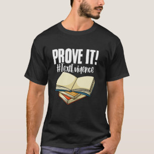 Camiseta Educación Demuéstralo Evidencia de Texto Literatur