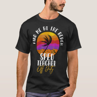 Camiseta Educación Especial SPED Profesora fuera de servici