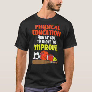 Camiseta Educación física: tienes que mover al profesor de