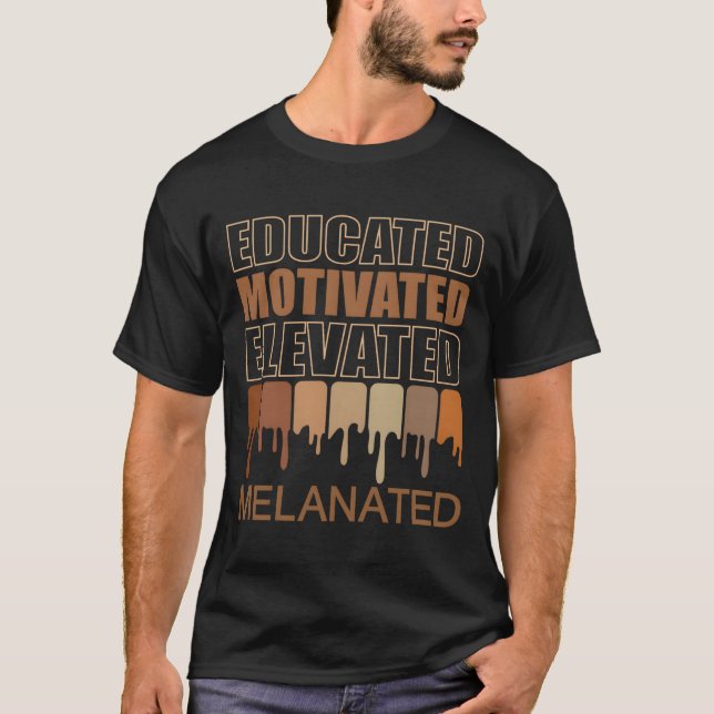 Camiseta Educado Motivado Elevado Melanizado (Anverso)
