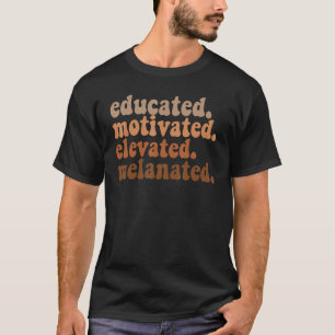 Camiseta Educado Motivado Elevado Melanizado Blac