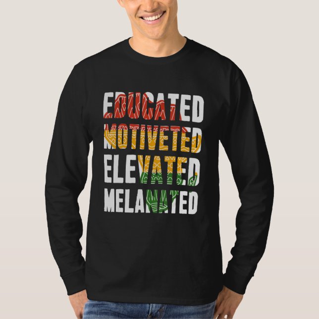 Camiseta Educado Motivado Elevado Melanizado Histor Negro (Anverso)