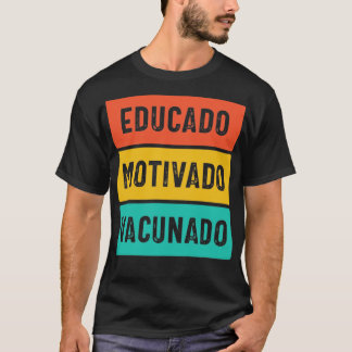 Camiseta Educado Motivado Vacunado