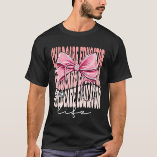 Camiseta Educadora de Guardería Vida Semana Día para Mujere