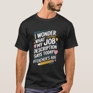 Camiseta Educadores, Mi Descripción Laboral Dice Hoy Maestr