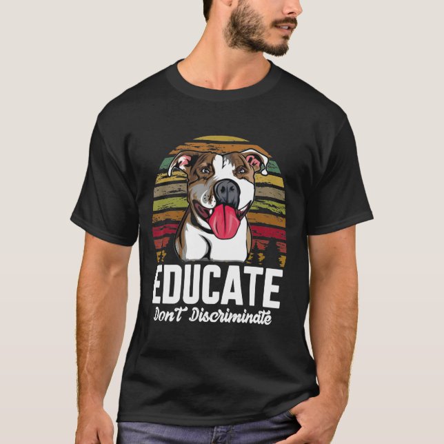 Camiseta Educar no discrimina a la cosecha de perros de Pit (Anverso)