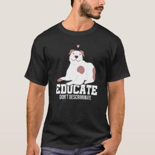 Camiseta Educar no discriminar a la dueña de perros Mascota