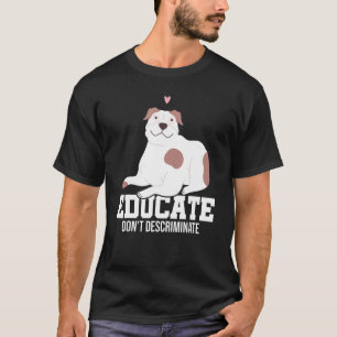 Camiseta Educar no discriminar a la dueña de perros Mascota