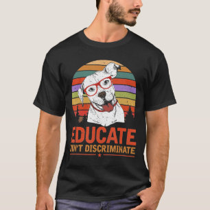 Camiseta Educar no discriminar a Pitbull