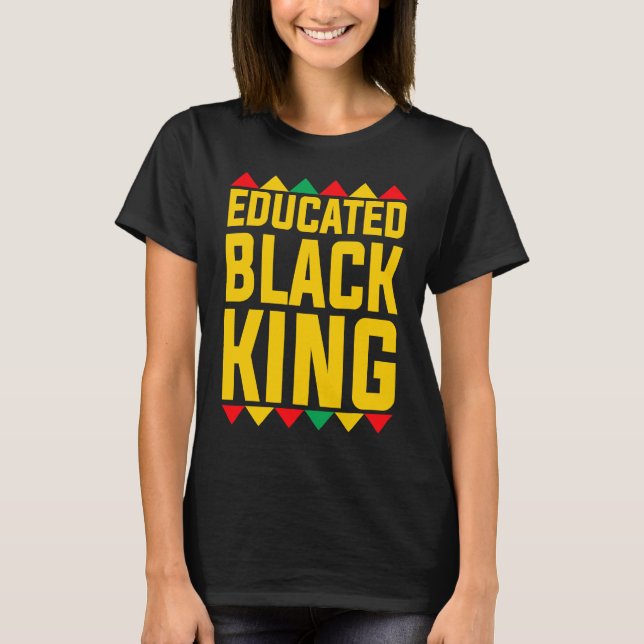 Camiseta Educated Black King  Boys Afrocentric Black Gradua (Anverso)