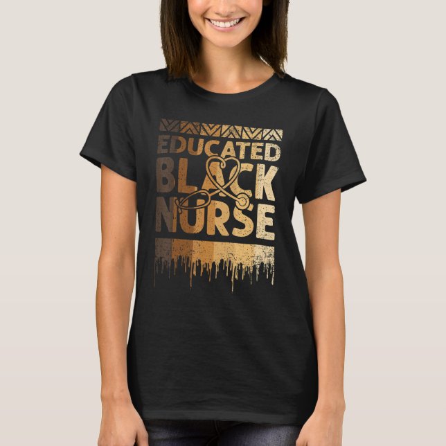 Camiseta Educated Black Nurse Black History Month BLM Melan (Anverso)